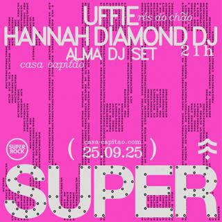 Super: Uffie + Hannah Diamond (Dj Set) + Alma (Dj Set)
