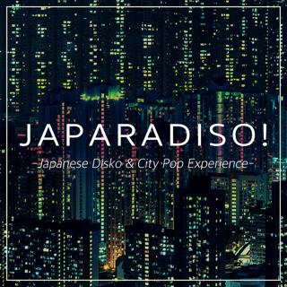 Japaradiso! -Japanese Disko & City Pop Experience-