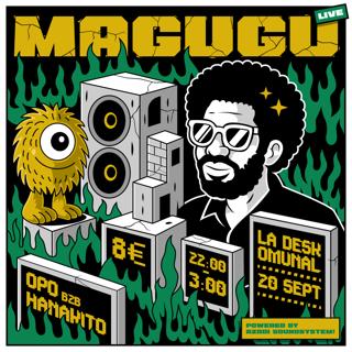 Magugu (Live) + Opoku B2B Hanakito + Azadi Soundsystem
