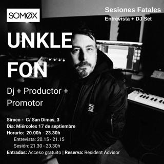 Somøx Con Unkle Fon: Entrevista + Dj Set