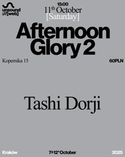 Unsound Kraków 2025: Afternoon Glory 2 - Tashi Dorji