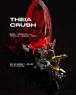 Theia Crush: Exos, Praecox Live, Outta_8