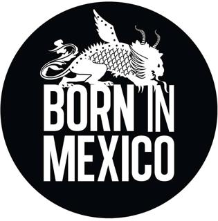 Born In Mexico Weekend X Polifonic.Mx