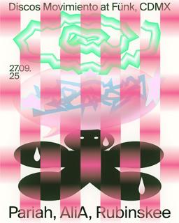 Discos Movimiento X Fünk : Pariah, Alia & Rubinskee En Cdmx