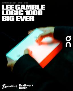 On Labs Berlin Presents Atonal - Lee Gamble, Logic1000 & Big Ever