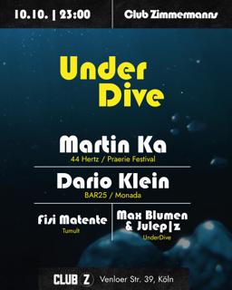 Underdive With Martin Ka (44 Hertz), Dario Klein (Bar25) & Fisi Matente