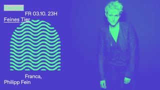 Feines Tier With Franca, Philipp Fein