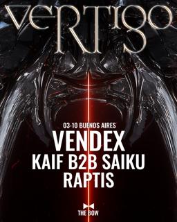 The Bow & Vértigo Pres.: Vendex