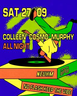 Neuhm • Colleen 'Cosmo' Murphy All Night