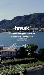 Break22.1 X Cortocircuito X Giulietta Al Lago
