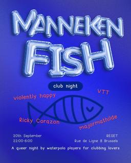 Mannekenfish Club Night
