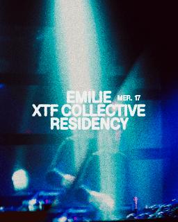 Emilie - Xtf Collective Residency