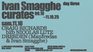 Ivan Smagghe Curates: Craig Richards B2B Nicolas Lutz, Dresden (Manfredas & Ivan Smagghe)