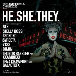 He.She.They. X Creamfields Chile: Stage Takeover