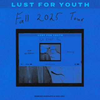 Lust For Youth - Fall 2025 Tour