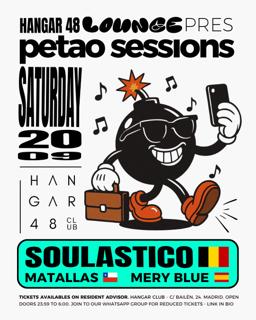 Petao Sessions:Matallas, Mery Blue, Soulastico