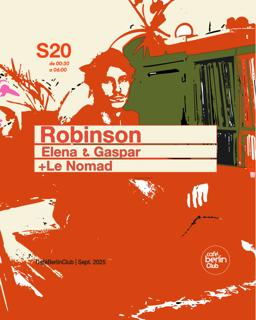 Robinson + Gaspar & Elena + Le Nomad
