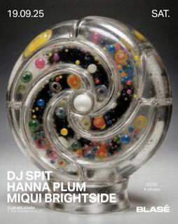 Blasé Feat. Dj Spit, Hanna Plum