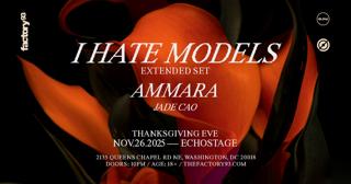 Factory 93 X Glow: I Hate Models [Thanksgiving Eve]