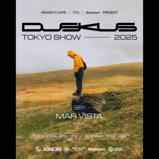 Duskus Tokyo Show Presented By Heaven'S Gate X 73% X Lifestream(Uk Garage/House)