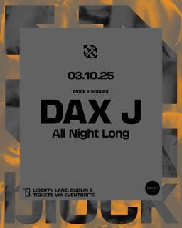 Block X Subject. Dax J - All Night Long
