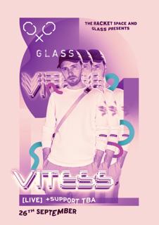 Racket Space X Glass Present: Vitess (Live)