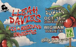 Dublin: Lleahdavies, Lia, Resound + More [Club Culture]