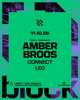 Block X Disconnect. Amber Broos