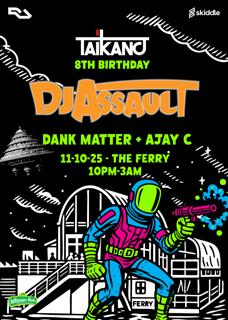 Taikano 8Th Birthday With Dj Assault // Dank Matter // Ajay C
