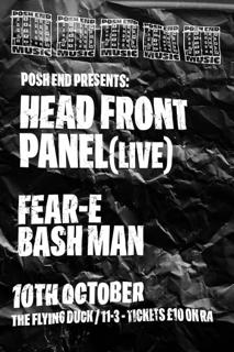 Posh End Presents: Head Front Panel(Live) Fear-E & Bash Man
