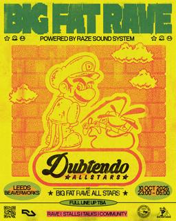 Big Fat Rave: Dubtendo Allstars / Leeds / Powered By Raze Soundsystem