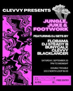 Clevvy Presents: Jungle, Juke, And Footwork
