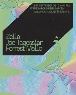 Steep Outdoors: Zella, Joe Tagessian, Forrest Mello