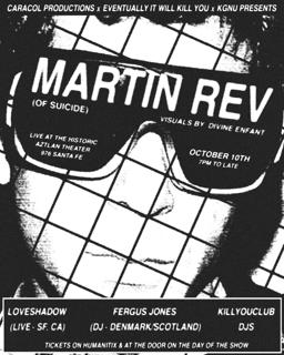 Kgnu Presents Martin Rev + Vj Divine Enfant / Loveshadow / Fergus Jones (Dj) / Killyouclub Djs