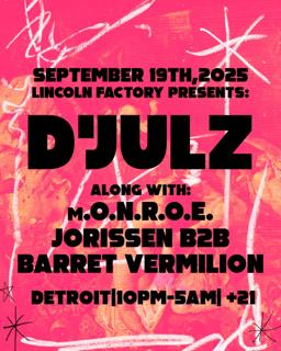 Lincoln Factory Pres. D'Julz, M.O.N.R.O.E., Jorissen B2B Barret Vermilion