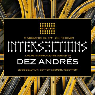 Intersections - Dez Andrés Live