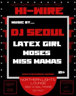 Tec-Troit & Nll Present: Hi-Wire