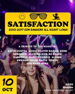 Satisfaction (2010-2017 Edm Bangers All Night Long!)