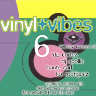 Haute Carl Presents Vinyl + Vibes 6: Birthday Bangers Edition