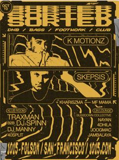 Sorted: K Motionz + Skepsis + Teklife Takeover