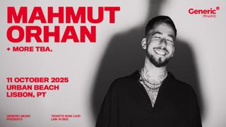 Generic Music Presents: Mahmut Orhan In Lisbon