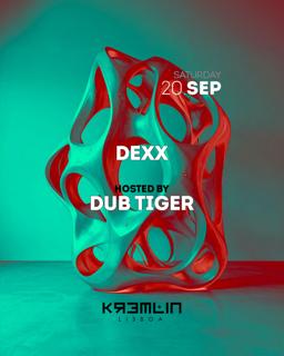 Dexx: Hosted By Dub Tiger