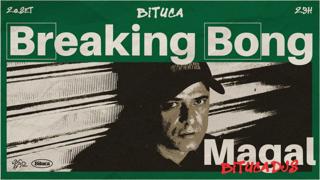 Bituca: Breaking Bong Com Magal