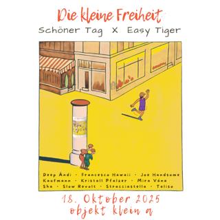 Die Kleine Freiheit – Schöner Tag ✕ Easy Tiger