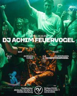 Dj Achim Feuervogel // Dj Herzrasen // Consetanze // Ayomayo
