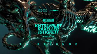 23:59 – Kntrlvrlst, Raxeller, Istigkeit