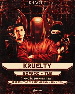 Khaotic Presents: Kruelty, Exproz, Tlø & More