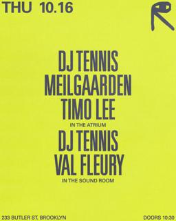 Dj Tennis + Meilgaarden + Timo Lee / Dj Tennis + Val Fleury