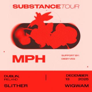 Slither: Mph / Substance Tour