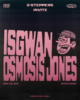 2-Steppers Invite Isgwan & Osmosis Jones